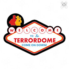 Load image into Gallery viewer, Welcome To The Terrordome
