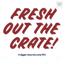 Load image into Gallery viewer, Fresh Out The Crate
