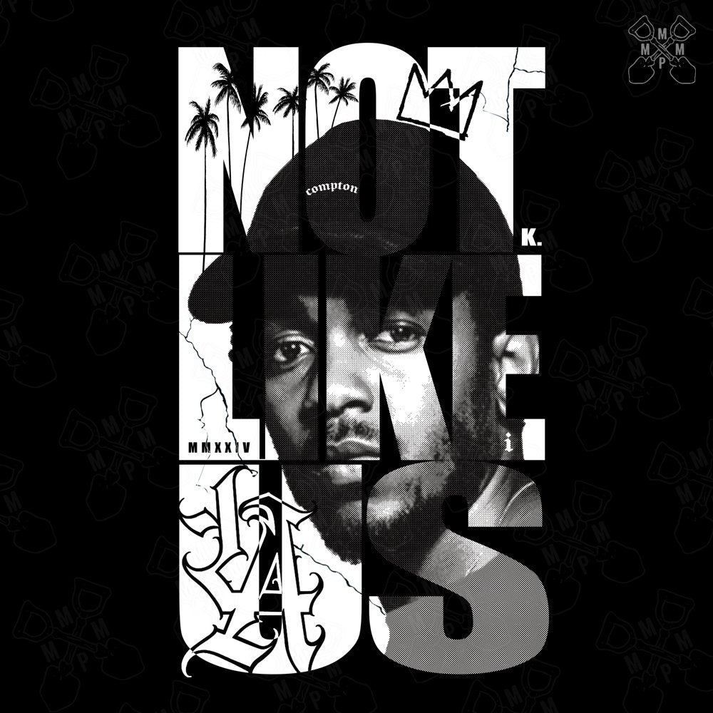 Not Like Us – MyMainManPat.com