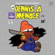 Load image into Gallery viewer, Dennis A Menace
